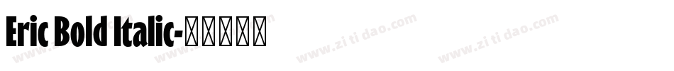 Eric Bold Italic字体转换